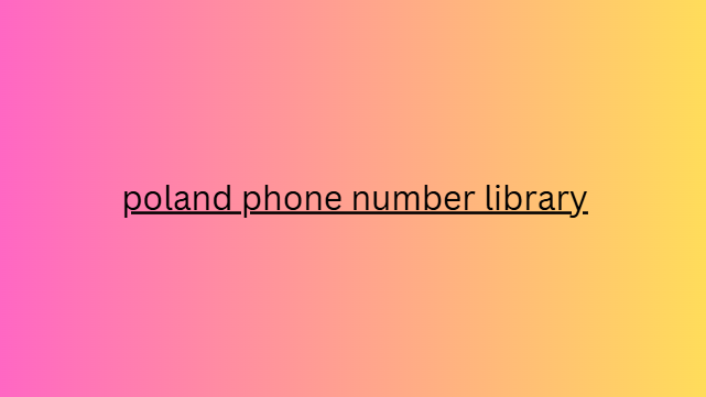 poland phone number library