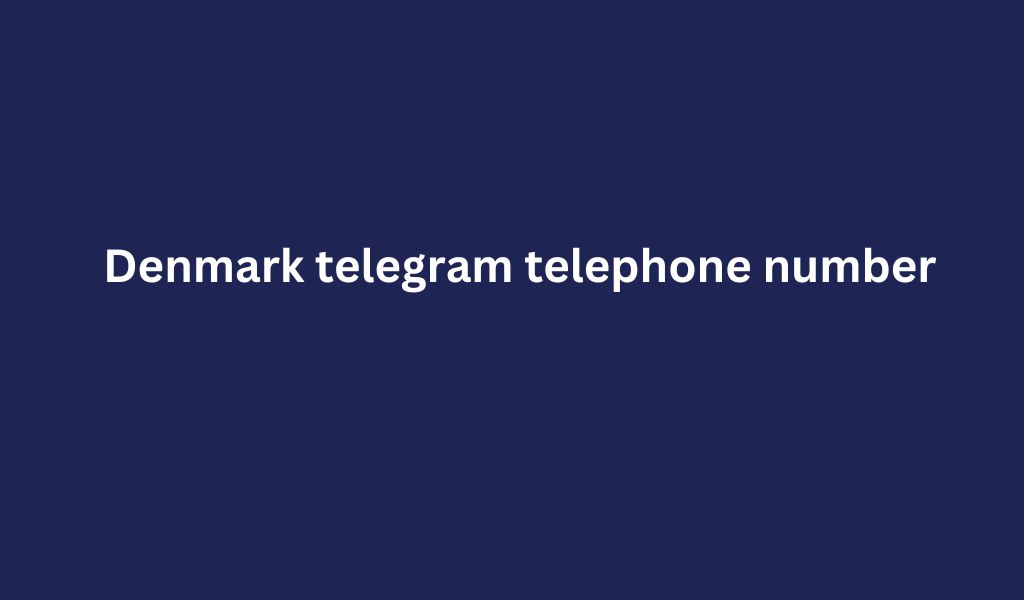 Denmark telegram telephone number