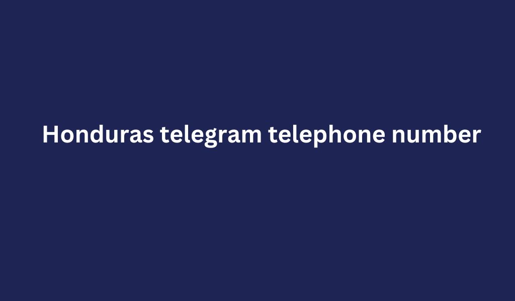 Honduras telegram telephone number